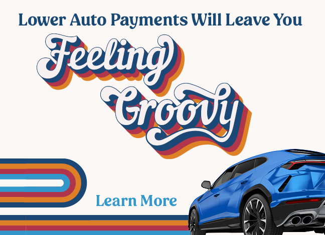 Lower auto payments will leave you feeling groovy.